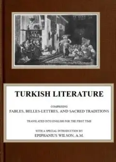 Turkish Literature; Comprising Fables, Belles-Lettres, And Sacred Traditions