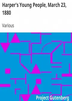 Harper’S Young People, March 23, 1880 . An Illustrated Weekly