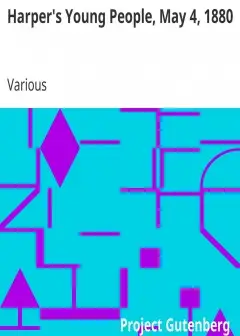 Harper’S Young People, May 4, 1880 . An Illustrated Weekly