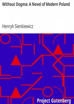 Without Dogma. A Novel Of Modern Poland