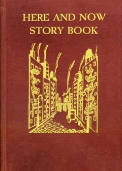 Here And Now Story Book . Two- To Seven-Year-Olds