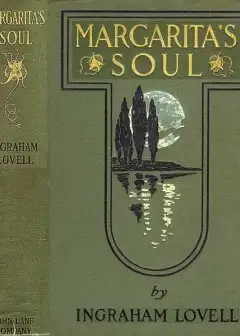 Margarita’s Soul. The Romantic Recollections Of A Man Of Fifty