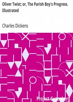 Oliver Twist; Or, The Parish Boy’s Progress. Illustrated