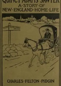 Quincy Adams Sawyer And Mason’s Corner Folks . A Picture Of New England Home Life