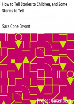 How To Tell Stories To Children, And Some Stories To Tell