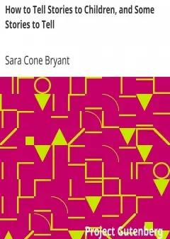 How To Tell Stories To Children, And Some Stories To Tell