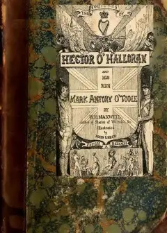The Fortunes Of Hector O’Halloran, And His Man, Mark Antony O’toole