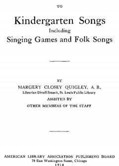Index To Kindergarten Songs Including Singing Games And Folk Songs