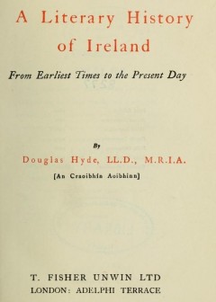 A Literary History Of Ireland, From Earliest Times To The Present Day