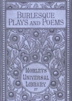 Burlesque Plays And Poems