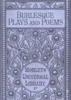 Burlesque Plays And Poems