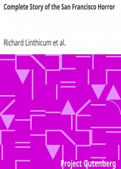 Complete Story Of The San Francisco Horror