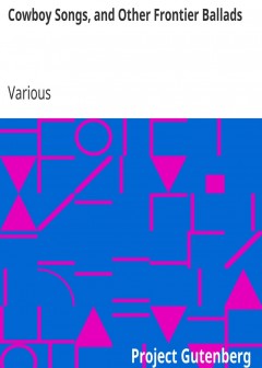 Cowboy Songs, And Other Frontier Ballads