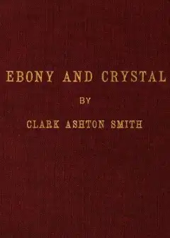 Ebony And Crystal. Poems In Verse And Prose