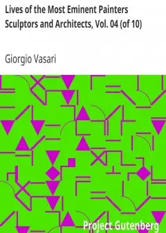 Lives Of The Most Eminent Painters Sculptors And Architects, Vol. 04 (Of 10) . Filippino L