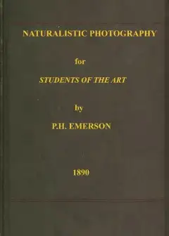 Naturalistic Photography For Students Of The Art