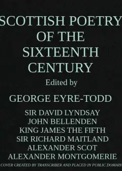 Scottish Poetry Of The Sixteenth Century