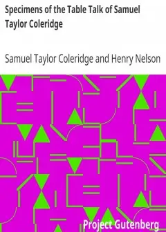 Specimens Of The Table Talk Of Samuel Taylor Coleridge