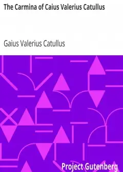 The Carmina Of Caius Valerius Catullus