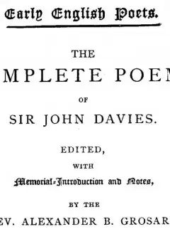 The Complete Poems Of Sir John Davies. Volume 1 Of 2