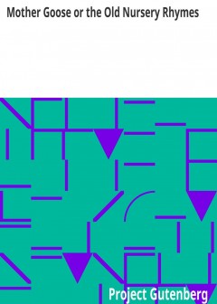 Mother Goose Or The Old Nursery Rhymes