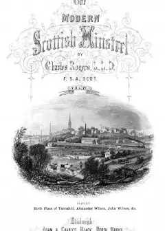 The Modern Scottish Minstrel, Volume 6. . The Songs Of Scotland Of The Past Half Century