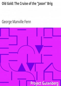 Old Gold. The Cruise Of The .jason. Brig