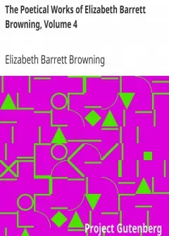 The Poetical Works Of Elizabeth Barrett Browning, Volume 4