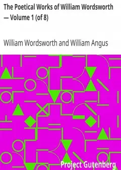 The Poetical Works Of William Wordsworth - Volume 1 (Of 8)