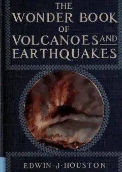 The Wonder Book Of Volcanoes And Earthquakes