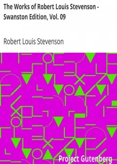 The Works Of Robert Louis Stevenson - Swanston Edition, Vol. 09