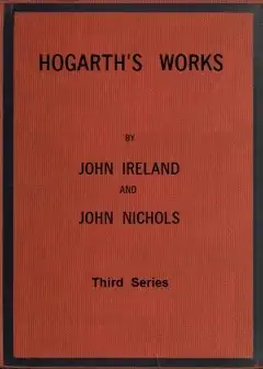 Hogarth’s Works, With Life And Anecdotal Descriptions Of His Pictures. Volume 3 (Of 3)