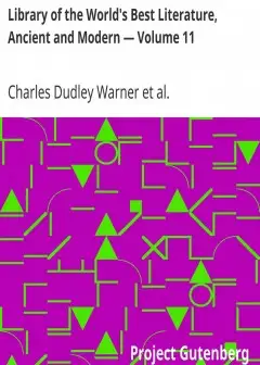 Library Of The World’s Best Literature, Ancient And Modern Volume 11