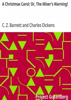 A Christmas Carol; Or, The Miser’s Warning! . (Adapted From Charles Dickens’ Celebrated Wo