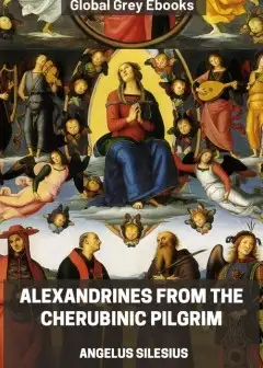 Alexandrines From The Cherubinic Pilgrim