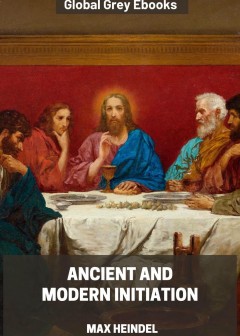 Ancient And Modern Initiation