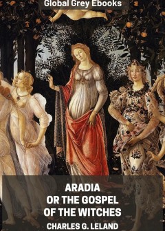Aradia, Or, The Gospel Of The Witches