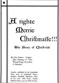 A Righte Merrie Christmasse. The Story Of Christ-Tide