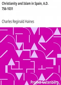 Christianity And Islam In Spain, A.d. 756-1031