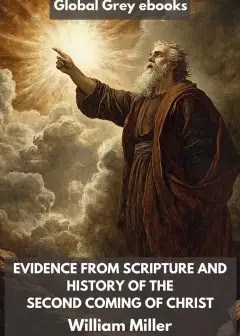 Evidence From Scripture And History Of The Second Coming Of Christ