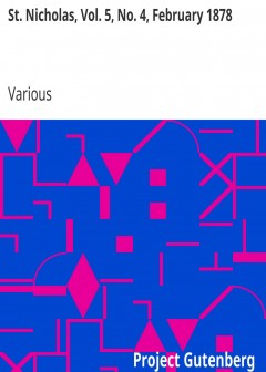 St. Nicholas, Vol. 5, No. 4, February 1878