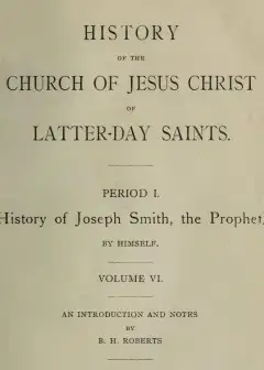 History Of The Church Of Jesus Christ Of Latter-Day Saints, Volume 6