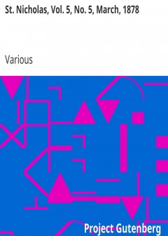 St. Nicholas, Vol. 5, No. 5, March, 1878