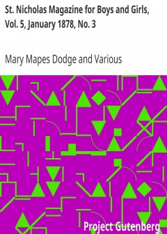 St. Nicholas Magazine For Boys And Girls, Vol. 5, January 1878, No. 3