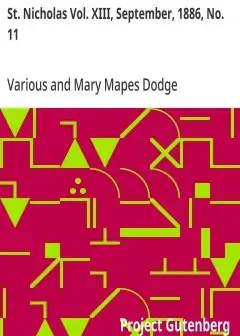 St. Nicholas Vol. Xiii, September, 1886, No. 11 . An Illustrated Magazine For Young Folks