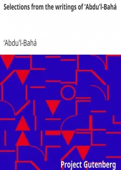 Selections From The Writings Of Abdu’L-Bah