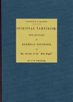 Spiritual Vampirism. The History Of Etherial Softdown, And Her Friends Of The .new Light