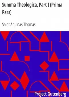 Summa Theologica, Part I (Prima Pars) . From The Complete American Edition
