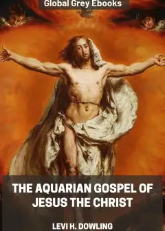 The Aquarian Gospel Of Jesus The Christ