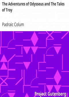 The Adventures Of Odysseus And The Tales Of Troy